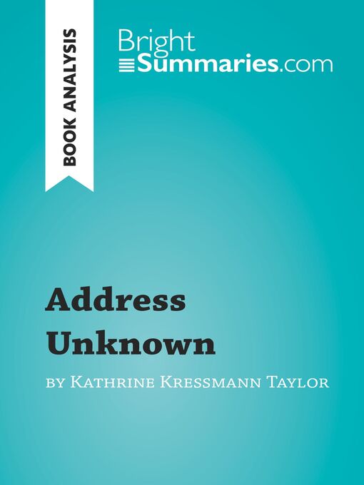 Title details for Address Unknown by Kathrine Kressmann Taylor (Book Analysis) by Bright Summaries - Available